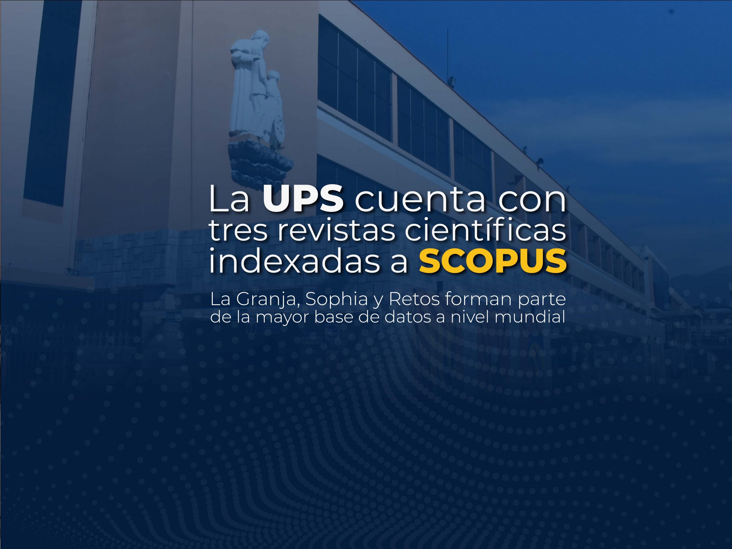 La UPS cuenta con tres revistas indexadas en Scopus
