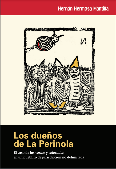 Los dueños de la perinola: El caso de los verdes y los colorados en un pueblito de jurisdicción no delimitada