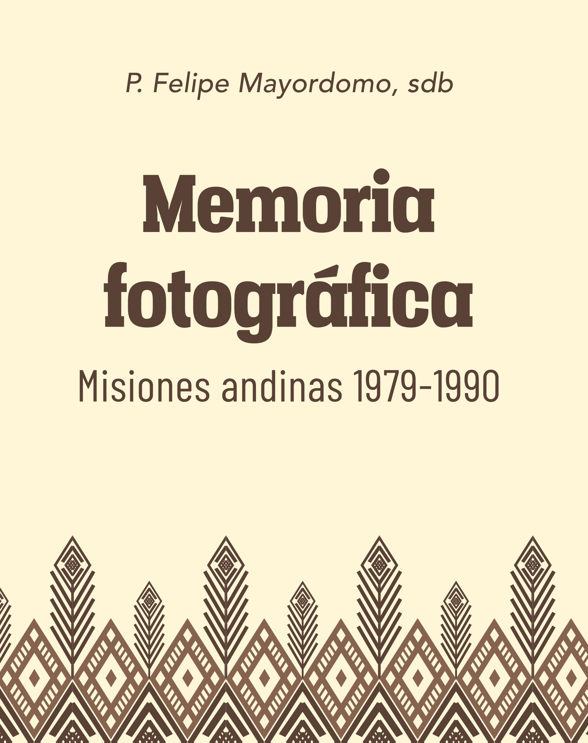 Memoria fotográfica. Misiones andinas 1979-1990