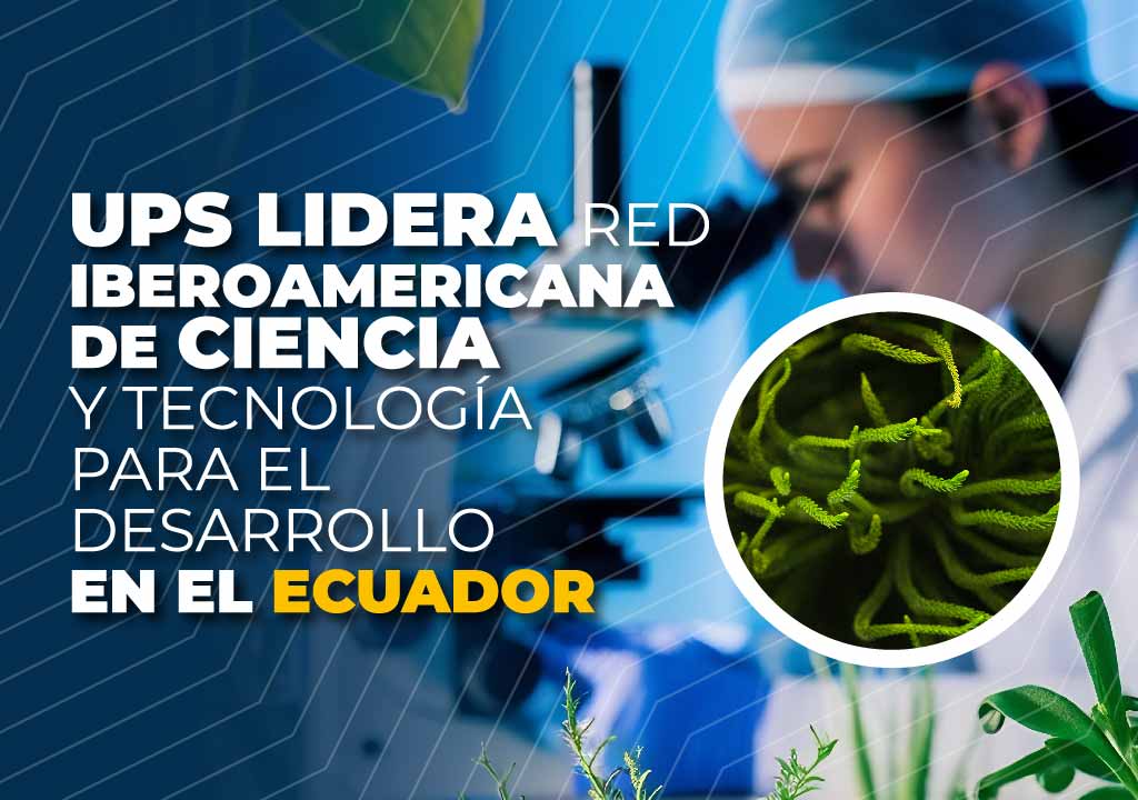 La Universidad Politécnica Salesiana lidera en Ecuador la Red Iberoamericana para la Manufactura Sostenible de Compuestos Bioactivos